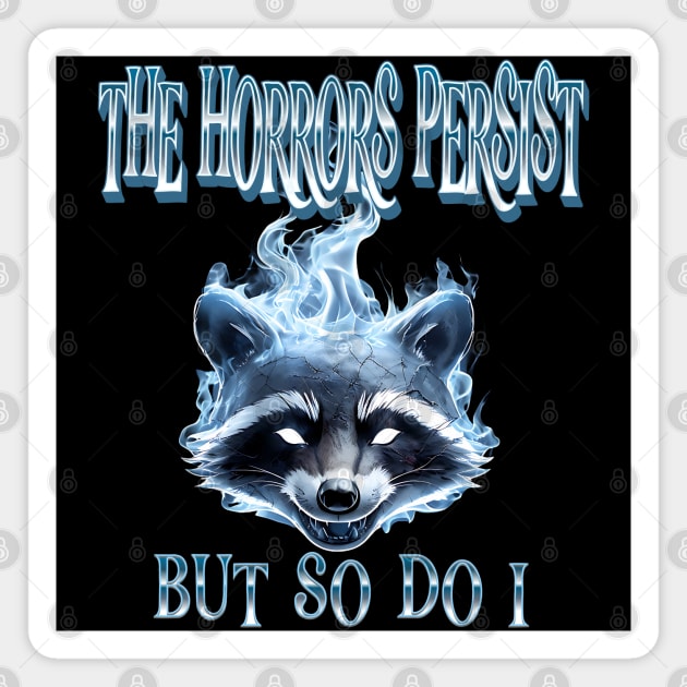 Funny Bootleg Retro Flaming Raccoon, Horrors Persist Magnet by Luxinda